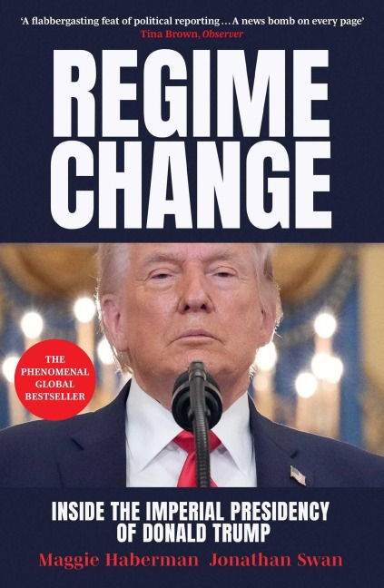 Regime Change - Maggie Haberman, Jonathan Swan