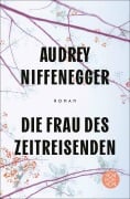 Cover-Bild zum Titel 'Die Frau des Zeitreisenden' von 'Audrey Niffenegger'