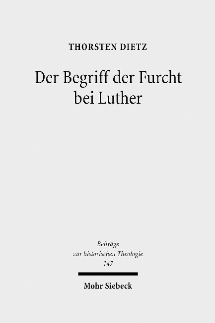 Der Begriff der Furcht bei Luther - Thorsten Dietz