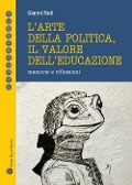 Cover-Bild zum Titel 'L' arte della politica, il valore dell'educazione. Memorie e riflessioni' von 'Gianni Nuti'