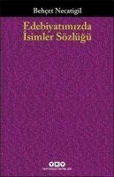 Edebiyatimizda Isimler Sözlügü - Behcet Necatigil
