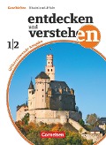 Band 1/2 : 7./8. Schuljahr - Von der Vorgeschichte bis zur deutschen Reichsgründung 1871 - Thomas Berger-v. d. Heide, Elisabeth Herkenrath, Wolfgang Humann, Ilse Lerch-Hennig, Hans-Gert Oomen