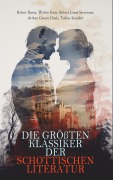 Cover-Bild zum Titel 'Die größten Klassiker der schottischen Literatur' von 'Walter Scott, Robert Burns, Robert Louis Stevenson, Arthur Conan Doyle, Tobias Smollett'