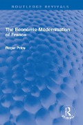 Cover-Bild zum Titel 'The Economic Modernisation of France' von 'Roger Price'
