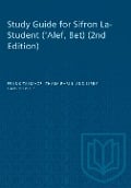 Cover-Bild zum Titel 'Study Guide for Sifron La-Student ('Alef, Bet) (2nd Edition)' von 'Frank Talmage, Chaim Rabin, Libby Garshowitz'