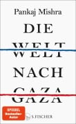 Die Welt nach Gaza - Pankaj Mishra