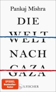 Cover-Bild zum Titel 'Die Welt nach Gaza' von 'Pankaj Mishra'