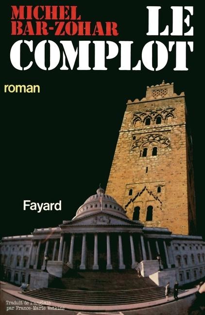 Le Complot - Michel Bar-Zohar