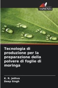 Cover-Bild zum Titel 'Tecnologia di produzione per la preparazione della polvere di foglie di moringa' von 'K. R. Jethva, Deep Singh'