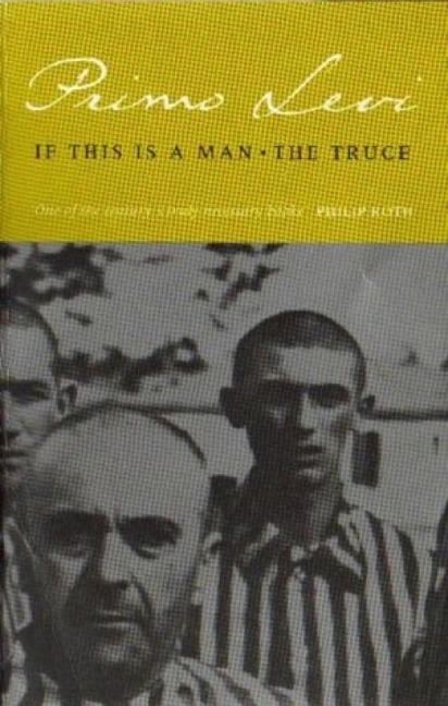 If This Is A Man/The Truce - Primo Levi