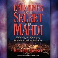 End Times and the Secret of the Mahdi: Unlocking the Mystery of Revelation and the Antichrist - Michael Youssef