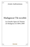 Cover-Bild zum Titel 'Madagascar l'île occultée' von 'Aimée Andriamiseza'