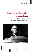 Cover-Bild zum Titel 'Émile Guillaumin, journaliste' von 'Decorps'