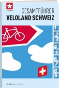 Cover-Bild zum Titel 'Gesamtführer Veloland Schweiz' von 'Schweizmobil'
