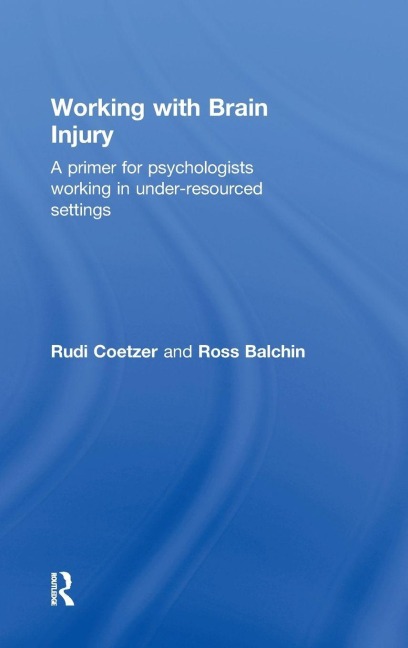 Working with Brain Injury - Rudi Coetzer, Ross Balchin