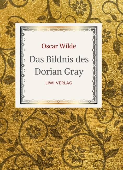 Oscar Wilde: Das Bildnis des Dorian Gray. Vollständige Neuausgabe der Übersetzung von Alfred Wechsler - Oscar Wilde