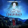 The Elizabeth Tudor Conspiracy Lib/E - Alexandra Walsh