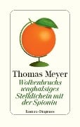 Cover-Bild zum Titel 'Wolkenbruchs waghalsiges Stelldichein mit der Spionin' von 'Thomas Meyer'