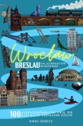 Cover-Bild zum Titel 'Breslau (Wroclaw) - Ein alternativer Reiseführer' von 'Mirko Seebeck'