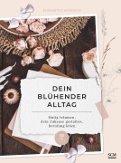 Cover-Bild zum Titel 'Dein blühender Alltag' von 'Jeannette Mokosch'