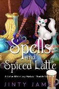 Cover-Bild zum Titel 'Spells and Spiced Latte - A Coffee Witch Cozy Mystery (Maddie Goodwell, #1)' von 'Jinty James'
