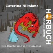 Cover-Bild zum Titel 'Der Drache und die Prinzessin' von 'Caterina Nikolaus'