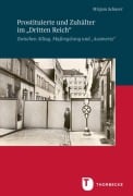 Cover-Bild zum Titel 'Prostituierte und Zuhälter im "Dritten Reich"' von 'Mirjam Schnorr'