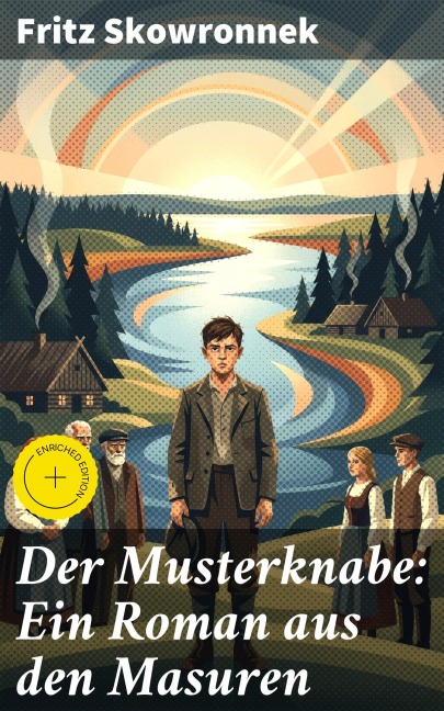 Der Musterknabe: Ein Roman aus den Masuren - Fritz Skowronnek
