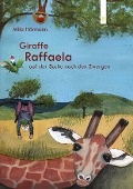 Cover-Bild zum Titel 'Giraffe Raffaela' von 'Mila Hörmann'