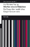 Cover-Bild zum Titel 'Werfen wie ein Mädchen. Ein Essay über weibliches Körperbewusstsein' von 'Iris Marion Young'