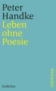 Cover-Bild zum Titel 'Leben ohne Poesie' von 'Peter Handke'