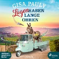 Cover-Bild zum Titel 'Lügen haben lange Ohren' von 'Gisa Pauly'