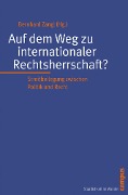 Cover-Bild zum Titel 'Auf dem Weg zu internationaler Rechtsherrschaft?' von ''