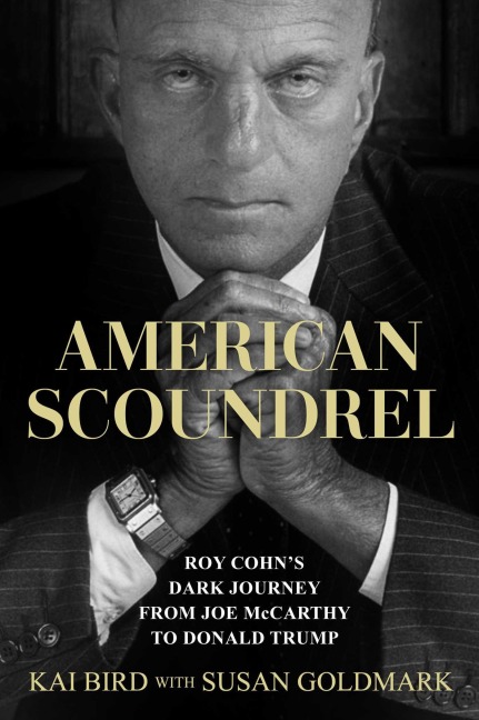 American Scoundrel - Kai Bird, Susan Goldmark