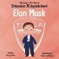 Elon Musk - Dünyaya Yön Veren Dünün Kücükleri - Mary Nhin