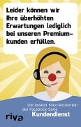 Cover-Bild zum Titel 'Leider können wir Ihre überhöhten Erwartungen nur bei unseren Premiumkunden erfüllen.' von 'Alexander Schäfer, Tobias Engelberg'