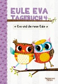 Eule Eva Tagebuch 4 - Kinderbücher ab 6-8 Jahre (Erstleser Mädchen) - Rebecca Elliott