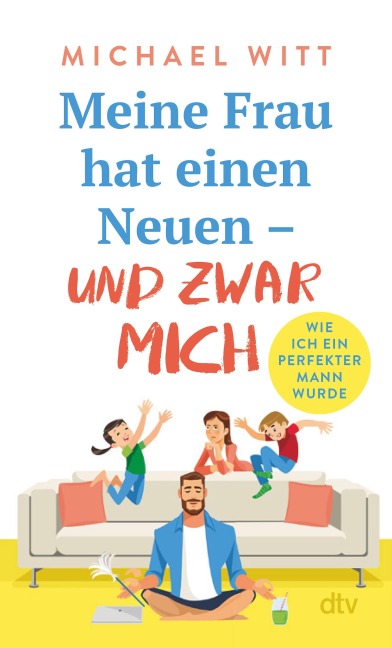 Meine Frau hat einen Neuen - und zwar mich! - Michael Witt