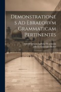 Cover-Bild zum Titel 'Demonstrationes Ad Ebraeorvm Grammaticam Pertinentes' von 'Johann Christoph Decker'