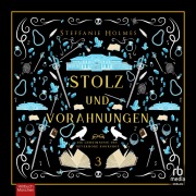 Cover-Bild zum Titel 'Stolz und Vorahnungen' von 'Steffanie Holmes'