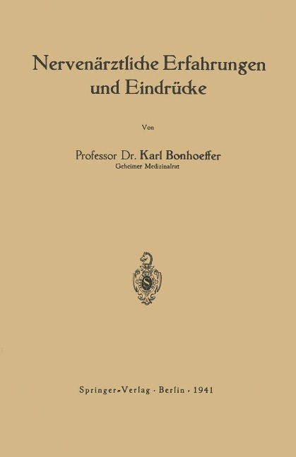 Nervenärztliche Erfahrungen und Eindrücke - Karl Bonhoeffer