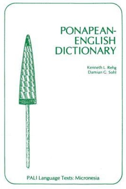 Ponapean-English Dictionary - Kenneth L Rehg, Damian G Sohl