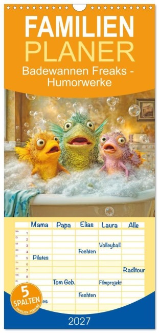 Familienplaner 2027 - Badewannen Freaks - Humorwerke mit 5 Spalten (Wandkalender, 21 x 45 cm) CALVENDO - Liselotte Brunner-Klaus