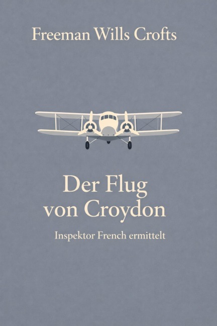 Der Flug von Croydon - Freeman Wills Crofts
