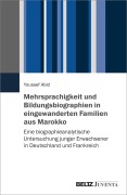 Cover-Bild zum Titel 'Mehrsprachigkeit und Bildungsbiographien in eingewanderten Familien aus Marokko' von 'Youssef Abid'