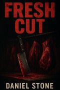 Cover-Bild zum Titel 'Fresh Cut' von 'Daniel Stone'