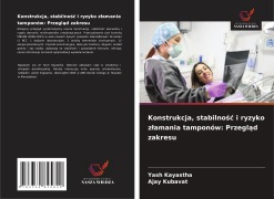 Cover-Bild zum Titel 'Konstrukcja, stabilno¿¿ i ryzyko z¿amania tamponów: Przegl¿d zakresu' von 'Yash Kayastha, Ajay Kubavat'