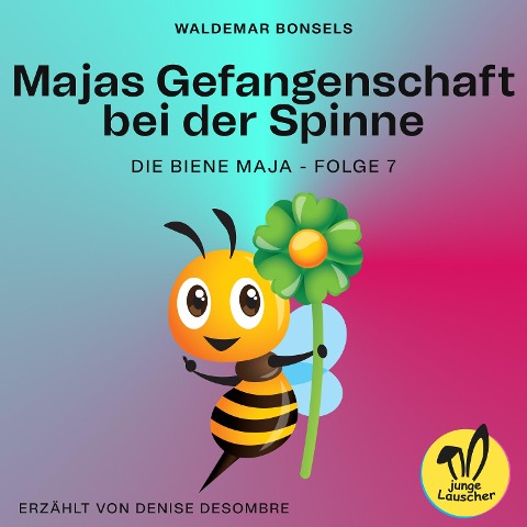 Majas Gefangenschaft bei der Spinne (Die Biene Maja, Folge 7) - Waldemar Bonsels