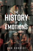 Cover-Bild zum Titel 'The history of emotions' von 'Rob Boddice'