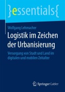 Logistik im Zeichen der Urbanisierung - Wolfgang Lehmacher